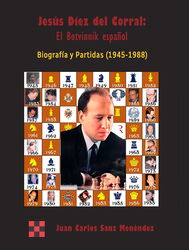 Juan Carlos Sanz Menéndez - Jesús Diez del Corral: El Botvinnik español- frontcover