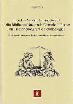 Dr. Diego D'Elia - Il codice Vittorio Emanuele 273 della Biblioteca Nazionale Centrale di Roma: analisi storico-culturale e codicologica - frontcover