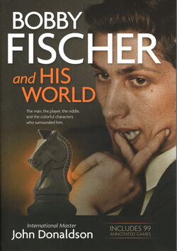 John Donaldson - Bobby Fischer and his world - frontcover