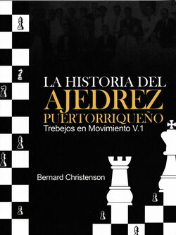 Bernard Christenson - La Historia del Ajedrez Puertorriqueño - frontcover