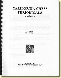 Kerry Lawless’ bibliography of Californian chess periodicals, each participant received a copy.
